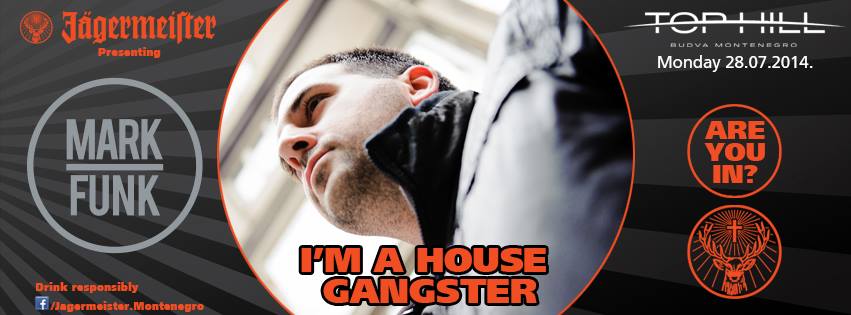 I'm a House Gangster Party: Mark Funk